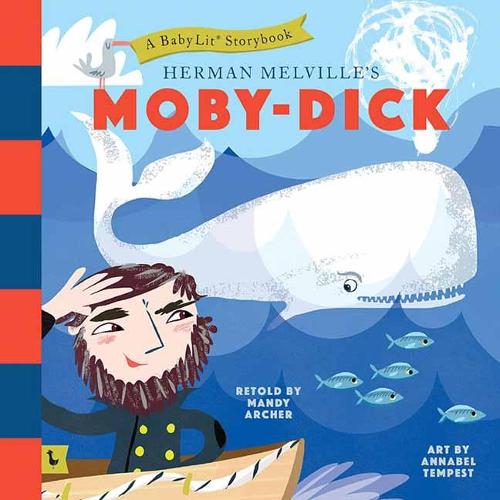 Moby-Dick: A Babylit Storybook: A Babylit(r) Storybook (BabyLit Books)