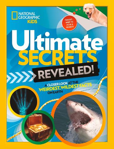 Ultimate Secrets Revealed (National Geographic Kids)