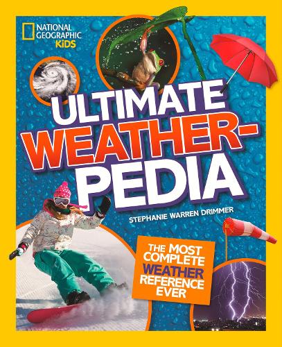 Ultimate Weatherpedia (National Geographic Kids)