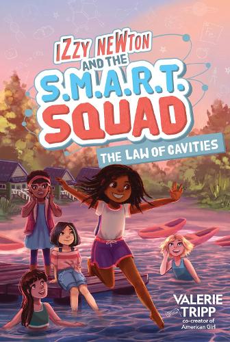 Izzy Newton and the S.M.A.R.T. Squad: The Law of Cavities: Book 3