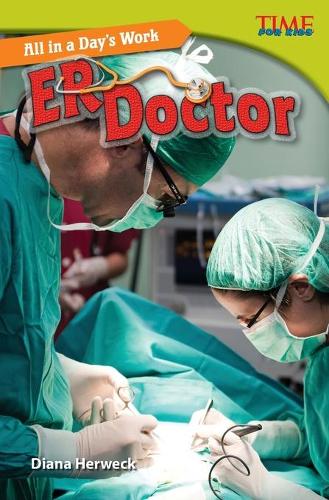 All in a Day's Work: ER Doctor (TIME FOR KIDS(R) Nonfiction Readers)