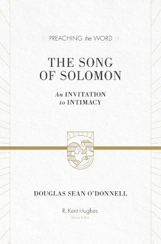 The Song of Solomon (Preaching the Word)