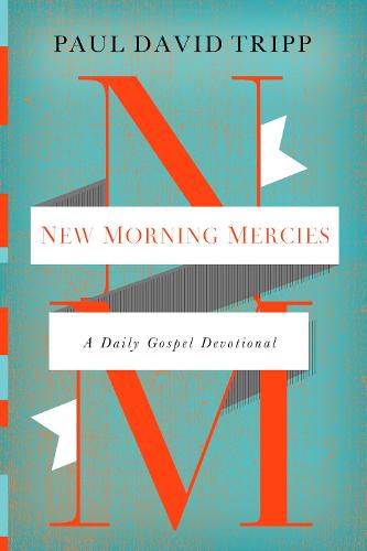 New Morning Mercies HB: A Daily Gospel Devotional