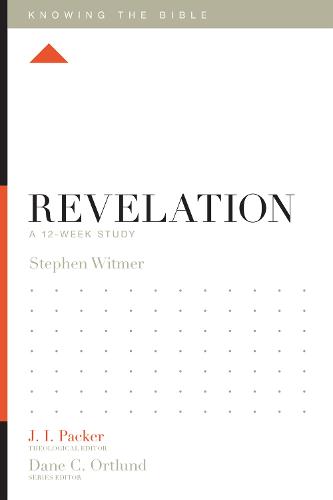 Revelation: A 12-Week Study (Knowing the Bible)