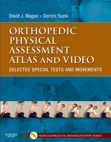 Orthopedic Physical Assessment Atlas and Video: Selected Special Tests and Movements (Musculoskeletal Rehabilitation)