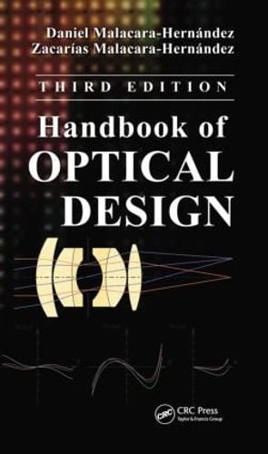 Handbook of Optical Design (Optical Science and Engineering)