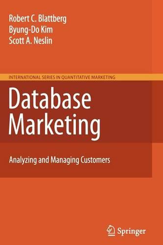 Database Marketing: Analyzing and Managing Customers (International Series in Quantitative Marketing)