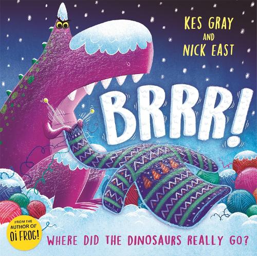 Untitled Kes Gray: A brrrilliantly funny story about dinosaurs, knitting and space