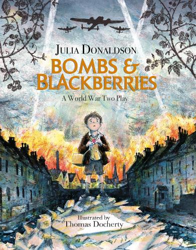 Bombs and Blackberries: A World War Two Play (Play Script)