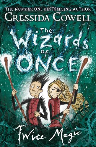 The Wizards of Once: Twice Magic: Book 2