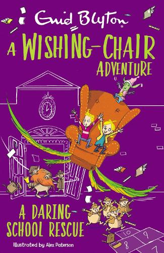A Wishing-Chair Adventure: A Daring School Rescue: Colour Short Stories (The Wishing-Chair)
