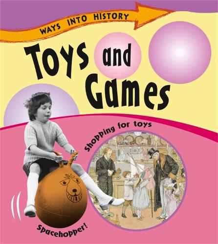Toys and Games (Ways Into History)