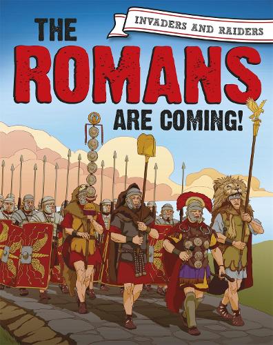 The Romans are coming! (Invaders and Raiders)