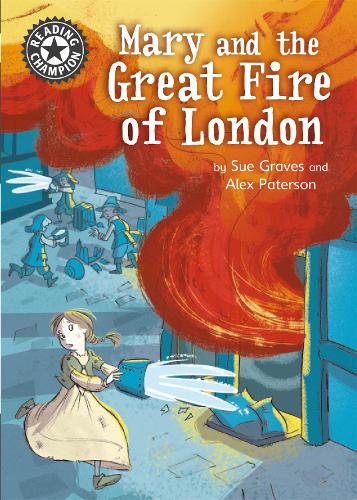 Mary and the Great Fire of London: Independent Reading 13 (Reading Champion)