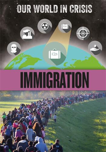 Immigration (Our World in Crisis)