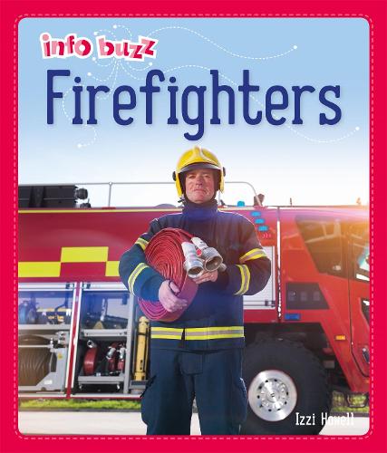 Firefighters (Info Buzz: People Who Help Us)