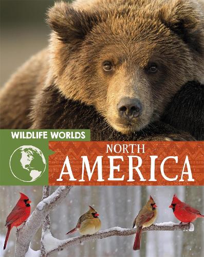 North America (Wildlife Worlds)