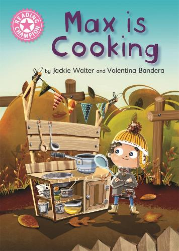 Max is Cooking: Pink 1B (Reading Champion)