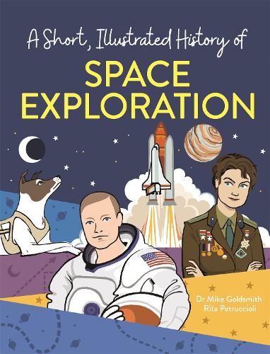 A Short, Illustrated History of… Space Exploration