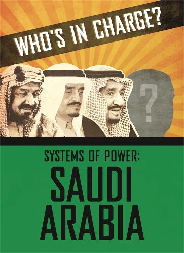Saudi Arabia (Who’s in Charge? Systems of Power)