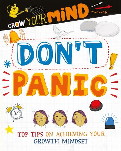 Don’t Panic (Grow Your Mind)