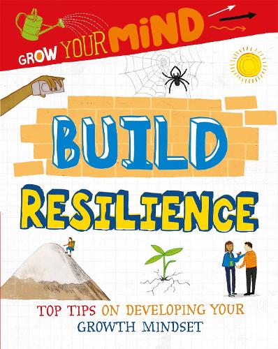 Build Resilience (Grow Your Mind)