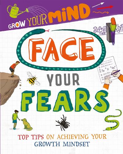 Face Your Fears (Grow Your Mind)