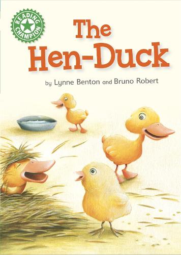 The Hen-Duck: Independent Reading Green 5 (Reading Champion)