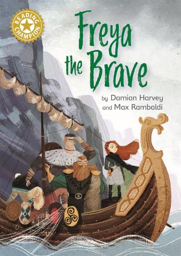 Freya the Brave: Independent Reading Gold 9 (Reading Champion)