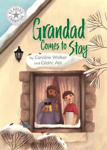 Grandad Comes to Stay: Independent Reading White 10 (Reading Champion)