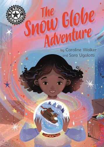 The Snow Globe Adventure: Independent Reading 12 (Reading Champion)