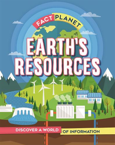 Earth's Resources (Fact Planet)