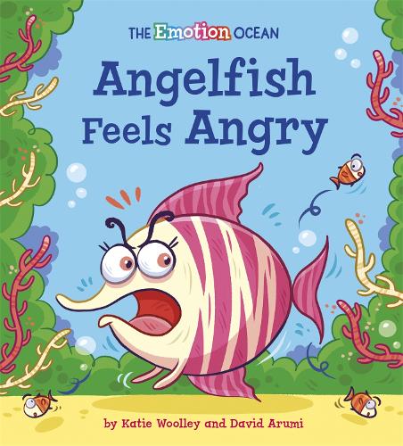 Angelfish Feels Angry (The Emotion Ocean)