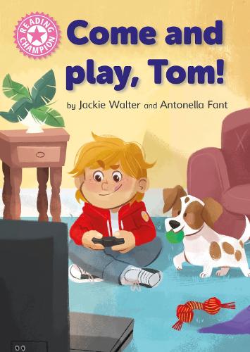 Come and Play, Tom!: Independent Pink 1b (Reading Champion)