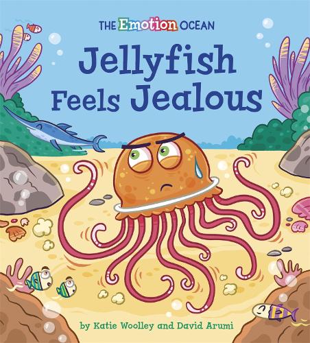 Jellyfish Feels Jealous (The Emotion Ocean)