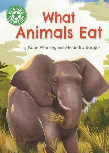 What Animals Eat: Independent Reading Green 5 Non-fiction (Reading Champion)