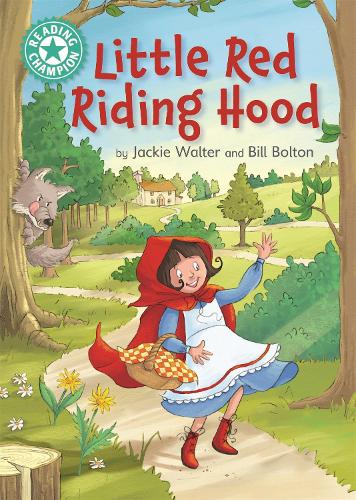 Little Red Riding Hood: Independent Reading Turquoise 7 (Reading Champion)