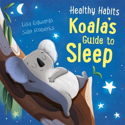 Koala's Guide to Sleep (Healthy Habits)