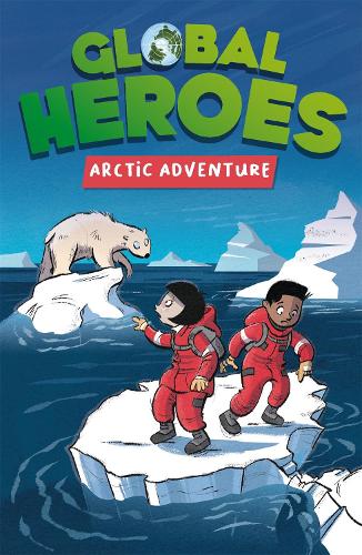 Arctic Adventure (Global Heroes)