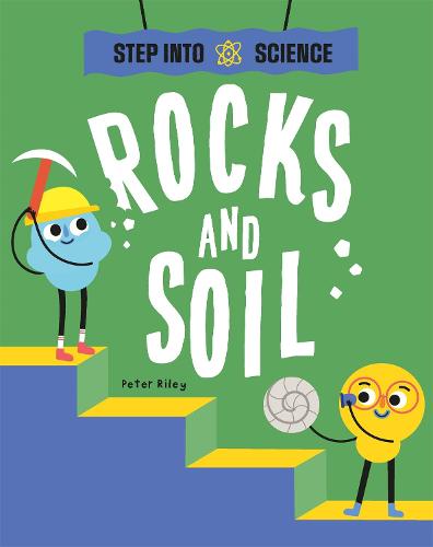 Rocks and Soil (Step Into Science)