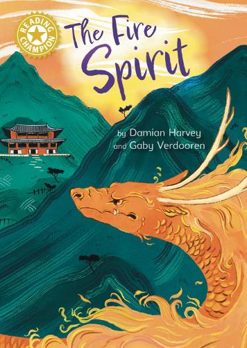 The Fire Spirit: Independent Reading Gold 9 (Reading Champion)