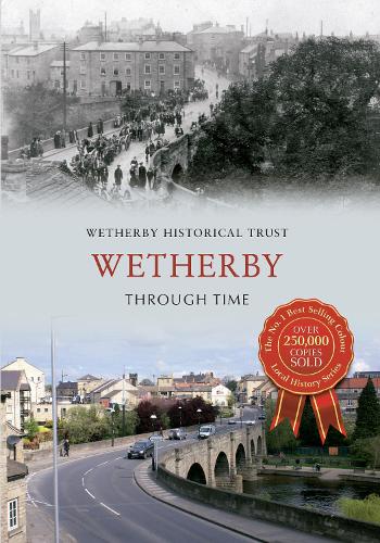 Wetherby: Through Time