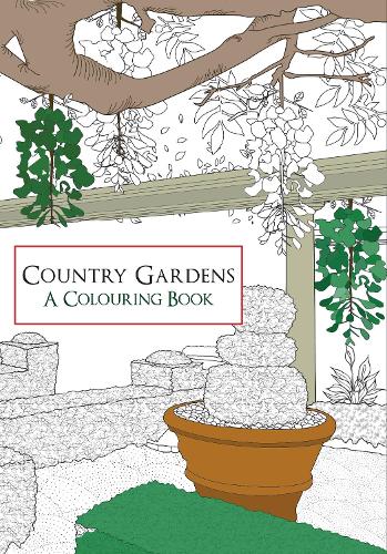 Country Gardens A Colouring Book