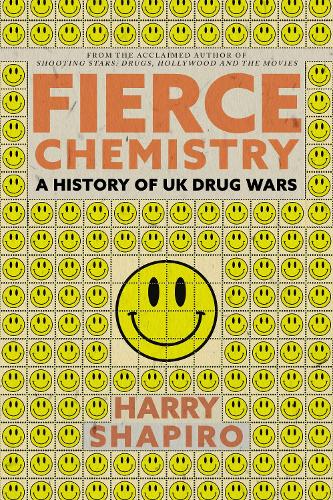 Fierce Chemistry: A History of UK Drug Wars