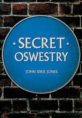 Secret Oswestry