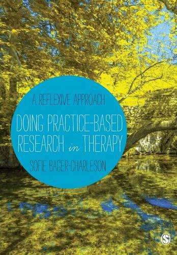 Doing Practice-based Research in Therapy: A Reflexive Approach