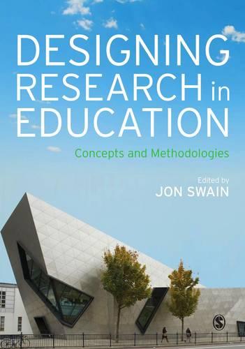Designing Research in Education: Concepts and Methodologies