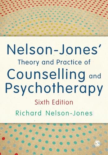 Nelson-Jones' Theory and Practice of Counselling and Psychotherapy