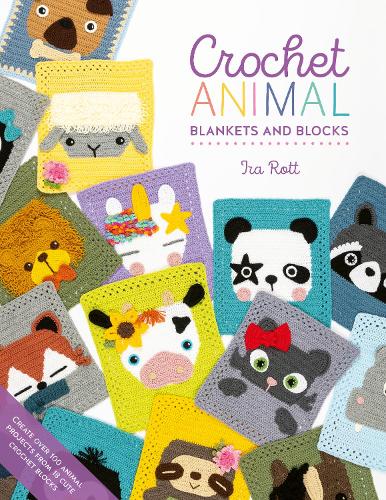 Crochet Animal Blankets and Blocks: Create over 100 animal projects from 18 cute crochet blocks: 3 (Crochet Animal, 3)
