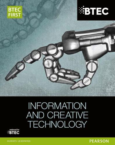 BTEC First in Information & Creative Technology Student Book (BTEC First IT)